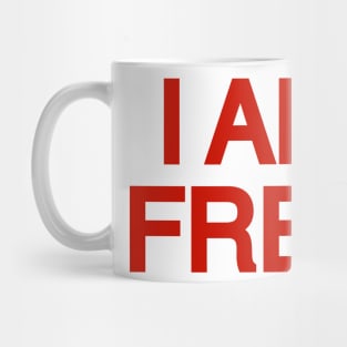 I Am Free. Mug